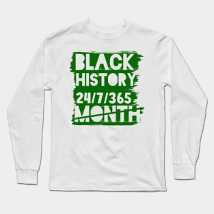 Black History Month 24/7/365 Black men African American Long Sleeve T-Shirt